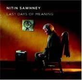 Nitin Sawhney - Last Days of Meaning - CD