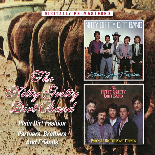 Nitty Gritty Dirt Band - Plain Dirt Fashion / Partners - CD