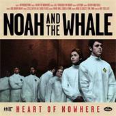 Noah & The Whale - Heart of Nowhere - CD - Kliknutím na obrázek zavřete