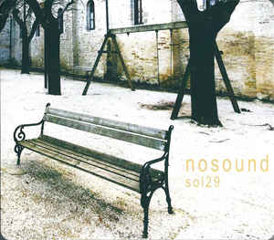 Nosound - Sol29 + Dvd - CD+EDVD - Kliknutím na obrázek zavřete
