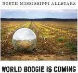 North Mississippi Allstars - World Boogie Is Coming - CD