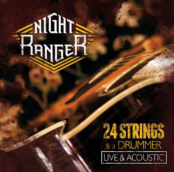Night Ranger - 24 STRINGS & A DRUMMER – LIVE & ACOUSTIC - CD+DVD - Kliknutím na obrázek zavřete