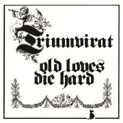 Triumvirat - Old Loves Die Hard - CD