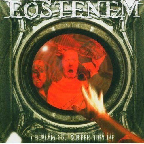 Oestenem - I Scream, You Suffer, They Die Eostenem - CD