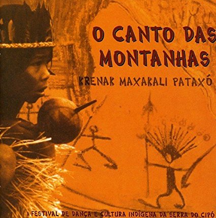 Krenak Maxakali Pataxo- O Canto Das Montanhas - CD - Kliknutím na obrázek zavřete