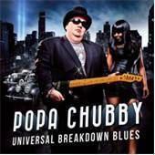 Popa Chubby - Universal Blues Breakdown - CD - Kliknutím na obrázek zavřete