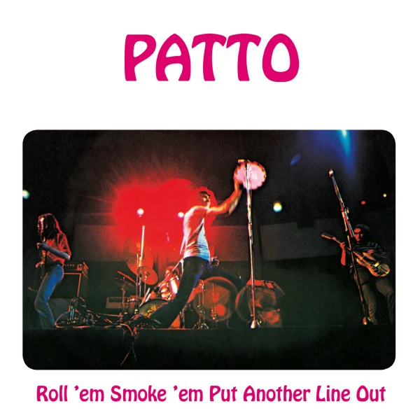 Patto - Roll ‘Em, Smoke ‘Em, Put Another Line Out: Remastered-CD - Kliknutím na obrázek zavřete