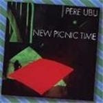 Pere Ubu - New Picnic Time - CD - Kliknutím na obrázek zavřete