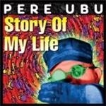 Pere Ubu - Story Of My Life - CD