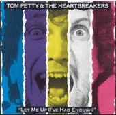 TOM PETTY & HEARTBREAKERS - Let Me Up I've Had Enough - CD