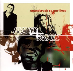Phats + Small - Soundtrack To Our Lives - CD