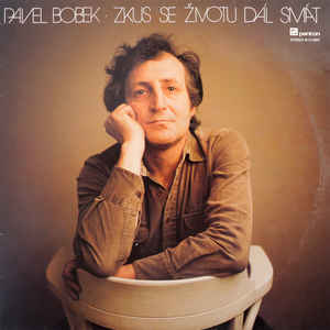 Pavel Bobek – Zkus Se Životu Dál Smát - LP bazar Pavel Bobek – Zkus Se Životu Dál Smát - LP bazar