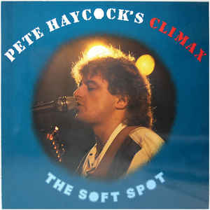 Pete Haycock's Climax ‎– The Soft Spot - LP bazar