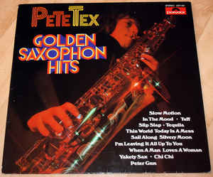 Pete Tex ‎– Plays Golden Saxophone Hits - LP bazar - Kliknutím na obrázek zavřete