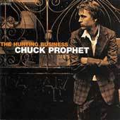 Chuck Prophet - HURTING BUSINESS - CD