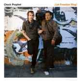 Chuck Prophet - LET FREEDOM RING - CD - Kliknutím na obrázek zavřete