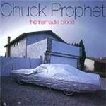 Chuck Prophet - Homemade Blood - CD - Kliknutím na obrázek zavřete