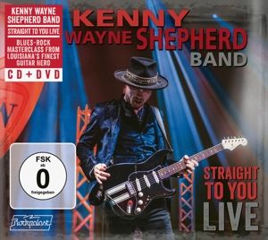 KENNY WAYNE SHEPHERD - Straight To You:Live - CD+BluRay - Kliknutím na obrázek zavřete
