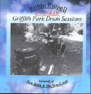 Robin Russell - Griffith Park Drum Sessions Vol. 1 - DVD - Kliknutím na obrázek zavřete