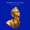 Robbie Williams - Take The Crown - CD