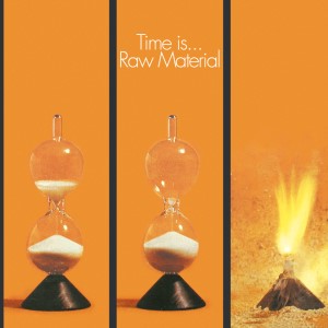 Raw Material - Time Is.. - CD