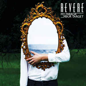 Revere ‎– My Mirror / Your Target - LP