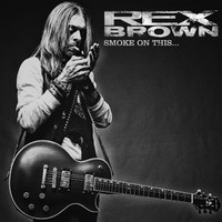 Rex Brown - Smoke On This - CD