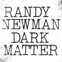 Randy Newman - Dark Matter - CD