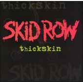 Skid Row - Thickskin - CD - Kliknutím na obrázek zavřete