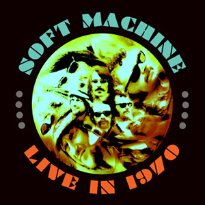 Soft Machine - Live In 1970 - 4CD - Kliknutím na obrázek zavřete