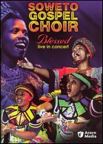 Soweto Gospel Choir - Blessed: Live in Concert - DVD - Kliknutím na obrázek zavřete