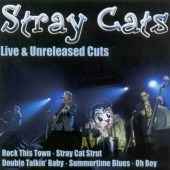 STRAY CATS - LIVE & UNLEASED CUTS - CD - Kliknutím na obrázek zavřete