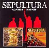 Sepultura - Against/Nation - 2CD - Kliknutím na obrázek zavřete