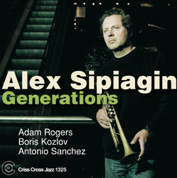Alex Sipiagin/Adam Rogers/Borus Kozlov&A. Sanchez-Generation -CD - Kliknutím na obrázek zavřete