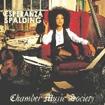 Esperanza Spalding - Chamber Music Society - CD - Kliknutím na obrázek zavřete
