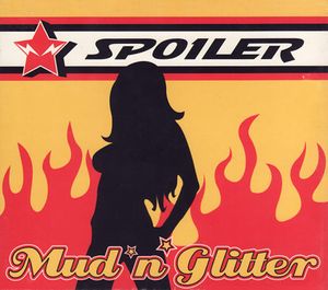 Spoiler - Mud 'N' Glitter - CD