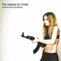 Sirens of Titan - Apocalypse Sessions - CD - Kliknutím na obrázek zavřete