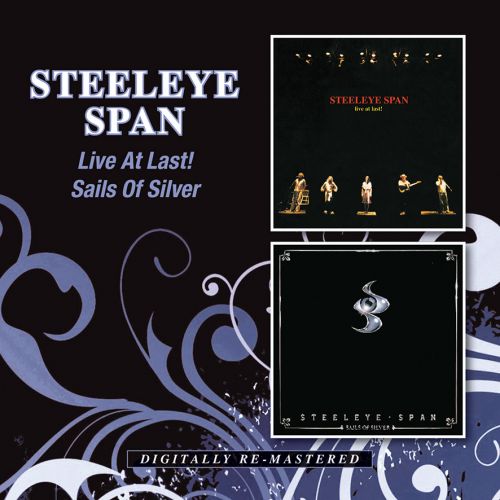 Steeleye Span – Live At Last! / Sails Of Silver - 2CD - Kliknutím na obrázek zavřete