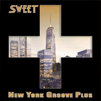 SWEET - New York Groove Plus - CD