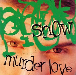 Snow - Murder Love - CD - Kliknutím na obrázek zavřete