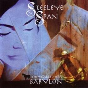 Steeleye Span - THEY CALLED HER BABYLON - CD - Kliknutím na obrázek zavřete