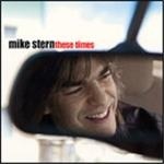 Mike Stern - These Times - CD - Kliknutím na obrázek zavřete