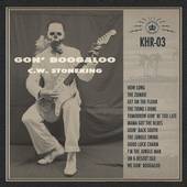 C.W. Stoneking - Gon' Boogaloo - CD - Kliknutím na obrázek zavřete