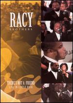 Racy Brothers - There's Not a Friend - Live in Little Rock - DVD