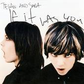 Tegan & Sara - If It Was You - CD