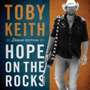 Toby Keith - Hope On the Rocks - CD