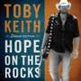 Toby Keith - Hope On the Rocks - CD - Kliknutím na obrázek zavřete