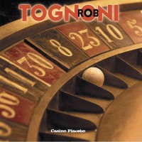 Rob Tognoni - Casino Placebo - CD - Kliknutím na obrázek zavřete