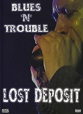 Blues 'n' Trouble - Lost Deposit - DVD + CD - Kliknutím na obrázek zavřete
