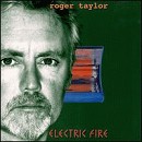 Roger Taylor - Electric Fire - CD - Kliknutím na obrázek zavřete
